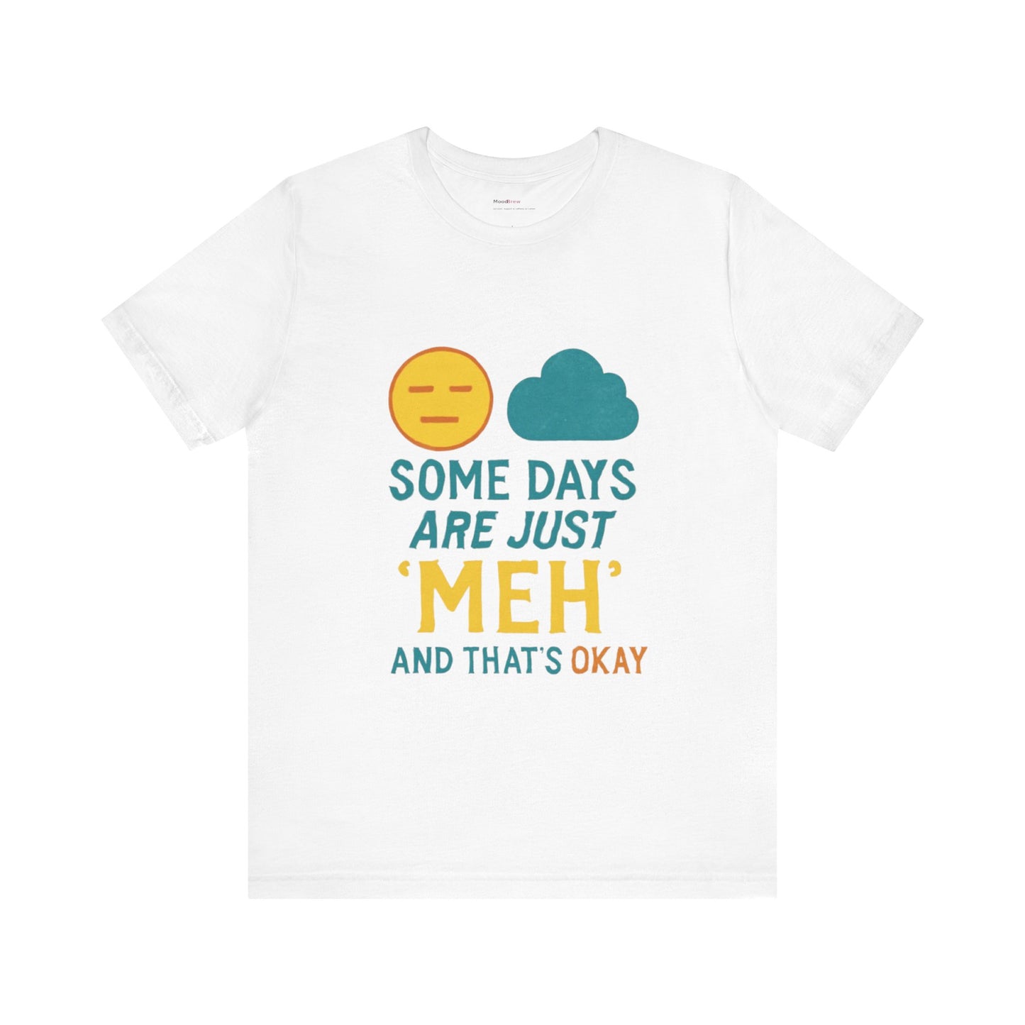 Copy of Casual Graphic Tee, 'Some Days are Just Meh