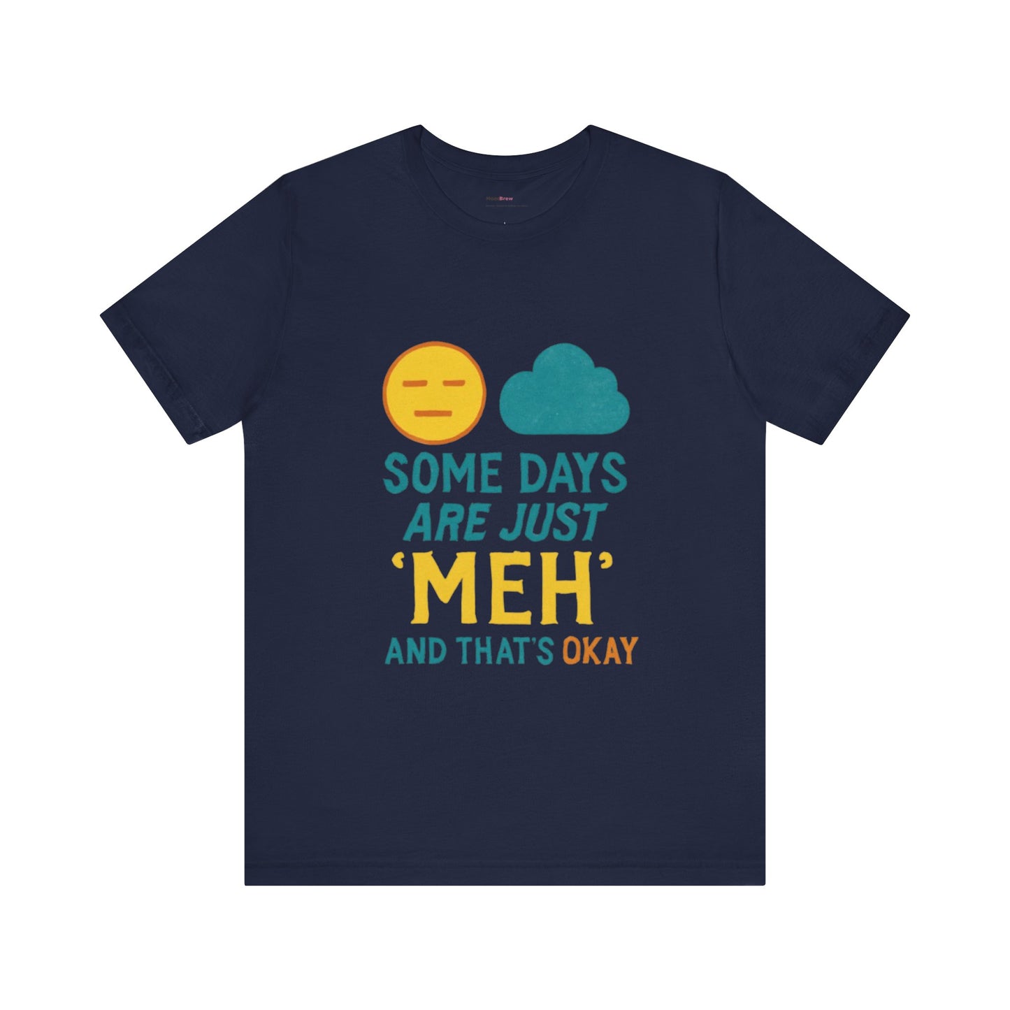 Copy of Casual Graphic Tee, 'Some Days are Just Meh