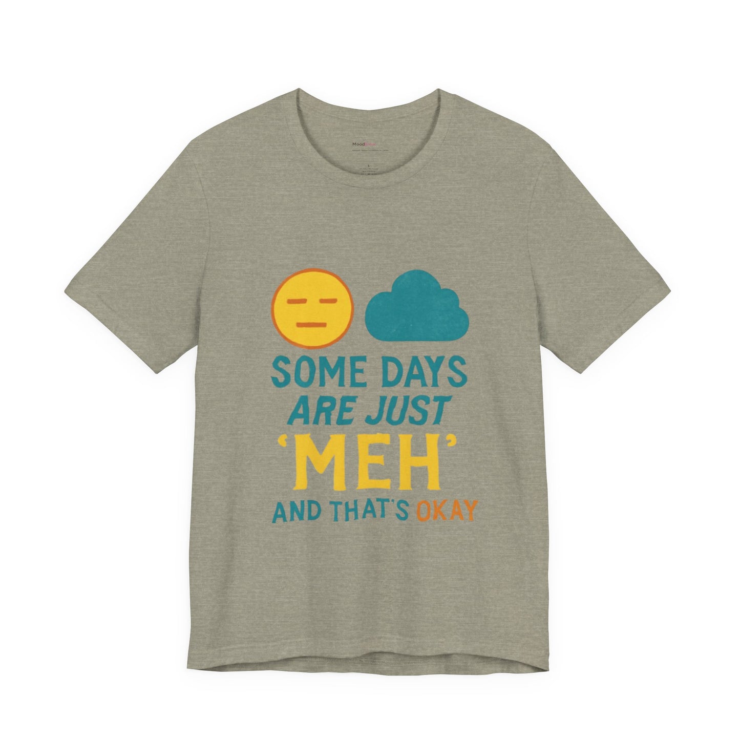 Copy of Casual Graphic Tee, 'Some Days are Just Meh