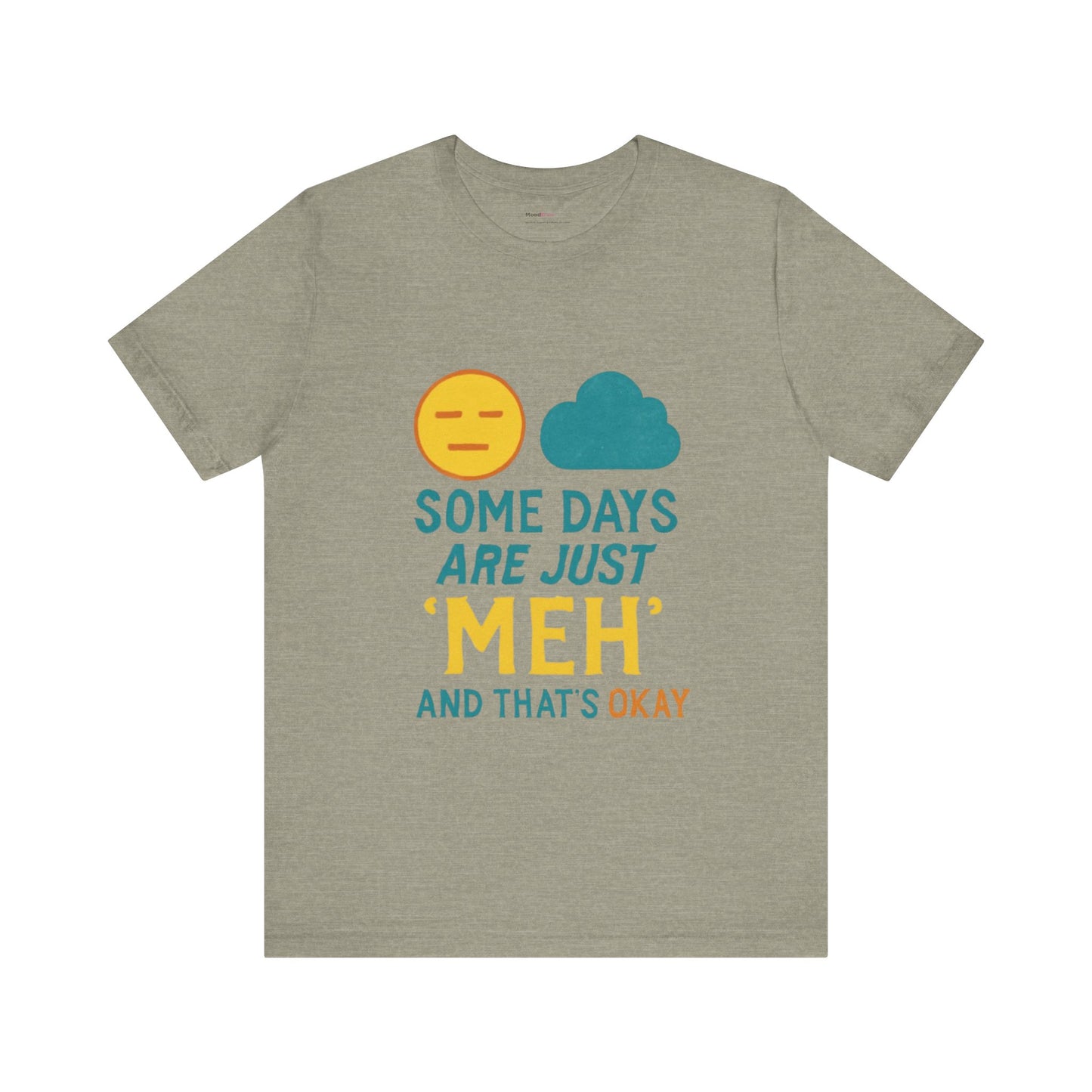 Copy of Casual Graphic Tee, 'Some Days are Just Meh