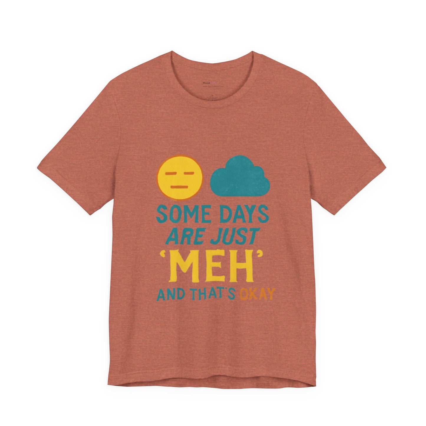 Copy of Casual Graphic Tee, 'Some Days are Just Meh