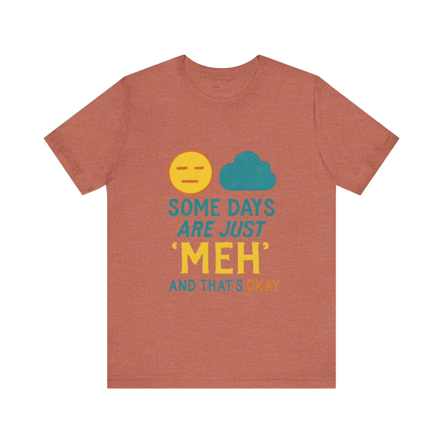 Copy of Casual Graphic Tee, 'Some Days are Just Meh