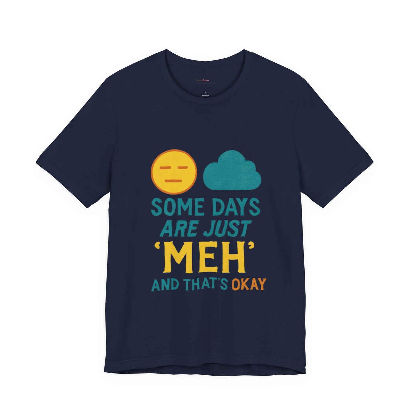 Copy of Casual Graphic Tee, 'Some Days are Just Meh